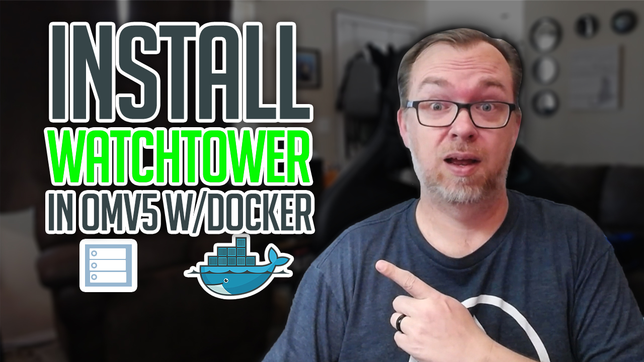 How to Install WatchTower on OMV and Docker